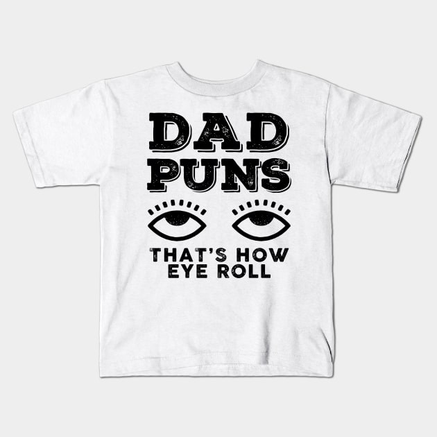 Dad Puns Dad Gift Kids T-Shirt by HeyListen